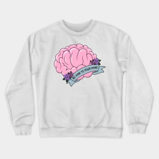 Brain - Be kind to your mind Crewneck Sweatshirt